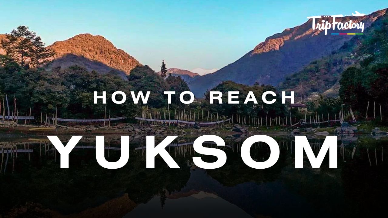 How Reach Yuksom