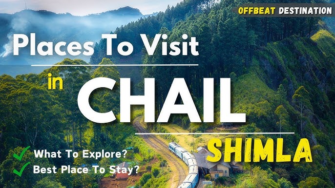Top Tourist Attractions Chail